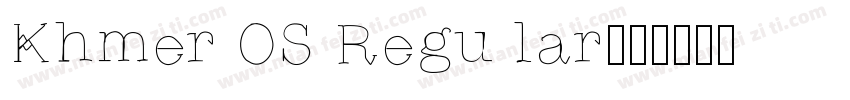 Khmer OS Regular字体转换